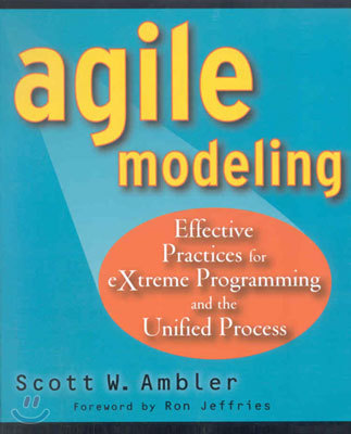 Agile Modeling: Effective Practices for Extreme Programming and the Unified Process