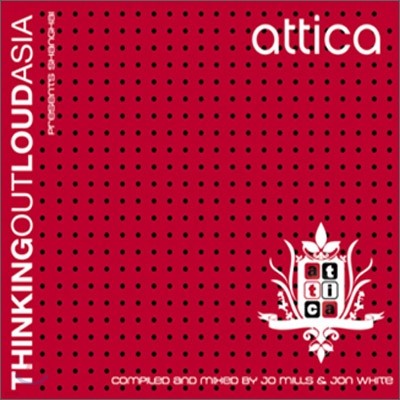 Thinking Out Loud Asia Presents : Attica