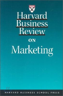 Harvard Business Review on Marketing