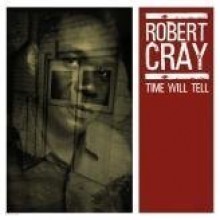 Robert Cray - Time Will Tell [Enhanced CD]