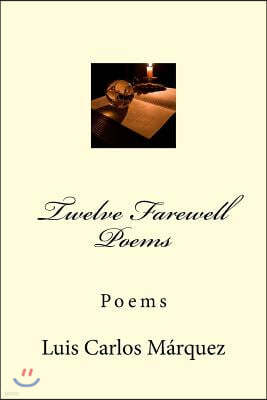 Twelve Farewell Poems: Poems