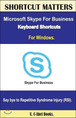 Microsoft Skype For Business 2016 Keyboard Shortcuts For Windows