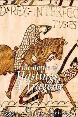 The Battle of Hastings, a Tragedy