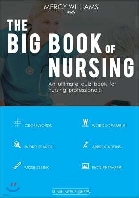 The Big Book of Nursing: An ultimate quiz book for nursing professionals