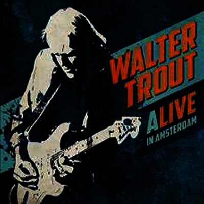 Walter Trout — Alive In Amsterdam (Gatefold) 앨범 커버