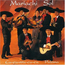 Mariachi Sol - Cu-Cu-Rru-Cu-Cu Paloma