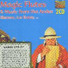 Magic Flutes And Music From The Andes