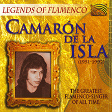Camaron De La Isla - Legends Of Flamenco