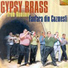 Fanfara Din Cozmesti - Gypsy Brass From Romania