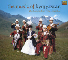 The Music Of Kyrgyzstan/ Kambarkan Folk Ensemble
