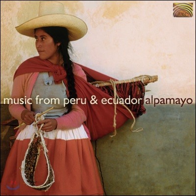 Alpamayo - Music From Peru & Ecuador ( ⵵ )