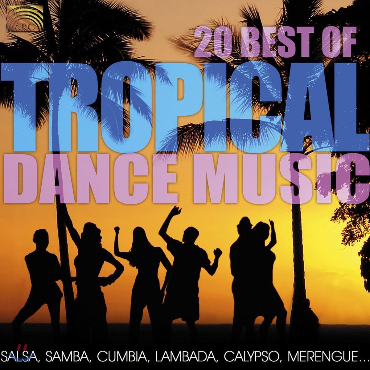 20 Best Of Tropical Dance Music - Salsa, Samba, Cumbia, Lambada etc.