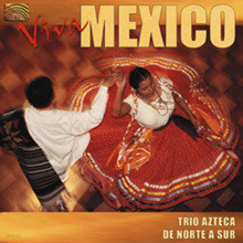 Trio Azteca - Viva Mexico
