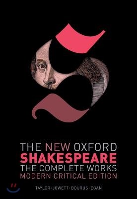 The New Oxford Shakespeare: Modern Critical Edition: The Complete Works