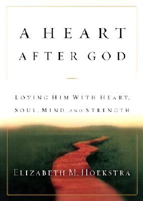 A Heart After God