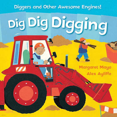The Awesome Engines: Dig Dig Digging Padded Board Book
