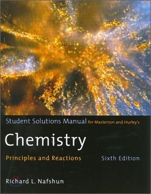 Student Solution Manaul for Masterson and Hurleys's Chemistry, 6/E