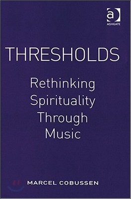 Thresholds: Rethinking Spirituality Through Music