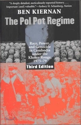 The Pol Pot Regime: Race, Power, and Genocide in Cambodia Under the Khmer Rouge, 1975-79