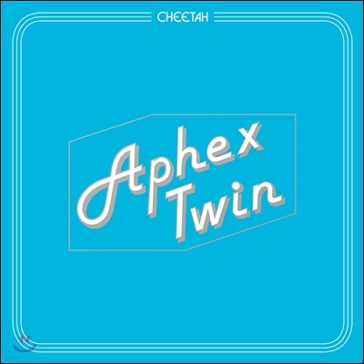 Aphex Twin (彺 Ʈ) - Cheetah EP