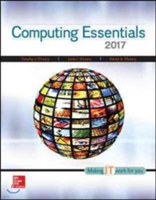 Computing Essentials 2017, 26/E (IE)