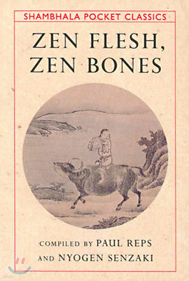 Zen Flesh, Zen Bones