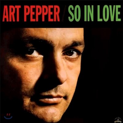 Art Pepper (아트 페퍼) - So In Love