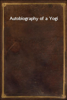 Autobiography of a Yogi