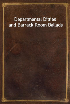 Departmental Ditties and Barrack Room Ballads