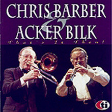 Chris barber & acker bilk - That's it then