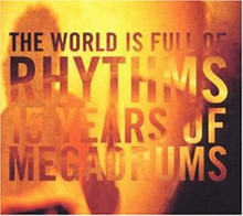 Megadrums - The world is full of rhythms