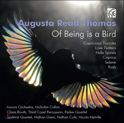 Nicola Melville - Augusta Read Thomas: Of Being is a Bird