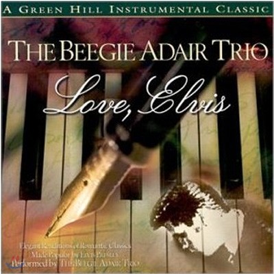 The Beegie Adair Trio (비지 어데어 트리오) - Love, Elvis 