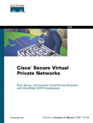 Cisco Secure Virtual Private Networks
