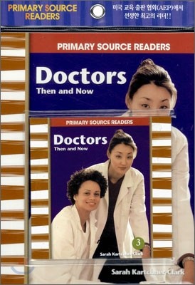 Primary Source Readers Level 1-03 : Doctors Then and Now (Book+CD)