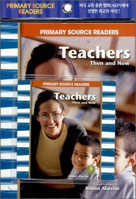Primary Source Readers Level 1-05 : Teachers Then and Now (Book+CD)