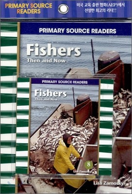 Primary Source Readers Level 1-08 : Fishers Then and Now (Book+CD)