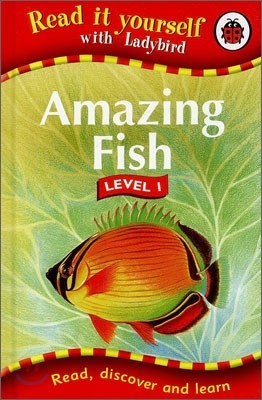 Read It Yourself with Ladybird Level 1 : Amazing Fish