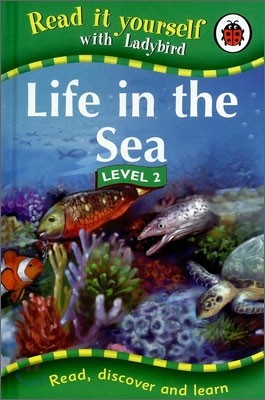 Read It Yourself with Ladybird Level 2 : Life in the Sea