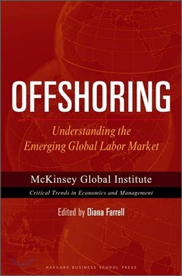 McKinsey Global Institute: Offshoring : Understanding the Emerging Global Labor Market