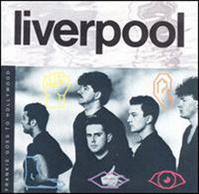 Frankie goes to hollywood - Liverpoool