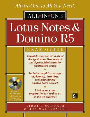 Lotus Notes and Domino R5 All-In-One Exam Guide [With CDROM]