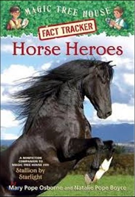 (Magic Tree House Fact Tracker #27) Horse Heroes