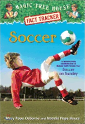 (Magic Tree House Fact Tracker #29) Soccer