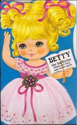 Betty the Ballerina : Press Out Doll Book 