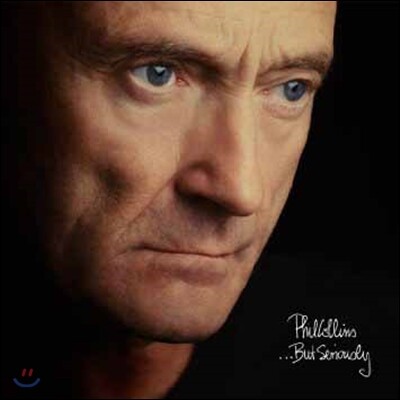 Phil Collins (필 콜린스) — ...But Seriously 앨범 커버