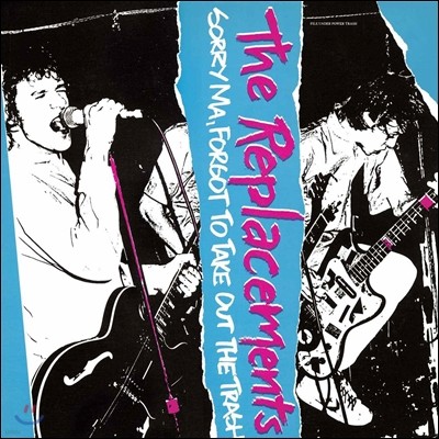 The Replacements — Sorry Ma, Forgot To Take Out The Trash 앨범 커버
