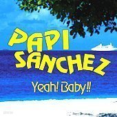 [중고] Papi Sanchez / Yeah! Baby!!