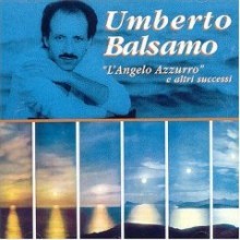 Umberto Balsamo - L' Angelo Azzuro E Altri Succes