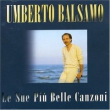 Umberto Balsamo - Le Sue Piu Belle Canzoni